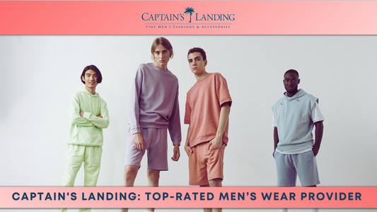 Captain's Landing: Top-Rated Men’s Wear Provider